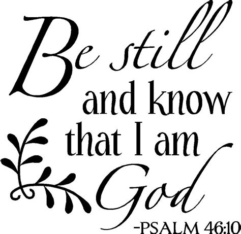 Be Still And Know That I Am God Quotes. QuotesGram