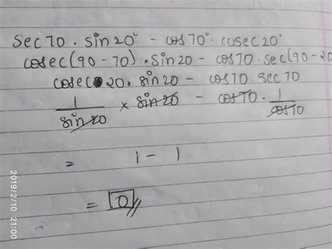 evaluate sec 70 degree into sin 20 degree minus Cos 70 degree into cosec 20 degree - Brainly.in