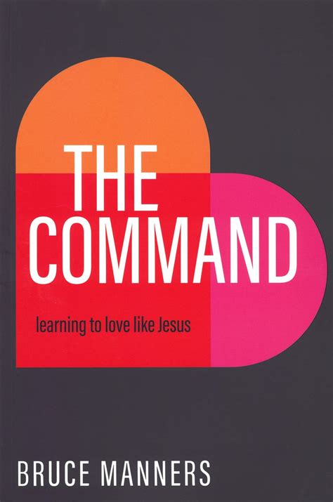 The Command: Learning to Love Like Jesus - LifeSource Christian Bookshop