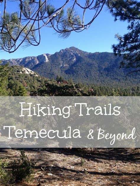 Best Temecula Hiking Trails · The Typical Mom