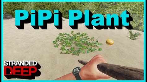 How To Find PiPi Plant - Stranded Deep Tips 📌 - YouTube