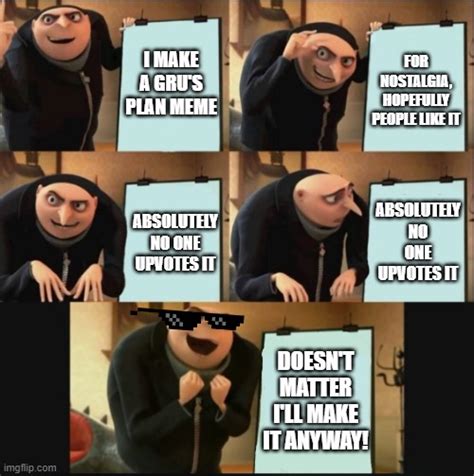 Gru's Plan Returns - Imgflip