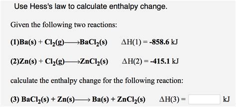 OneClass: Use Hess's law to calculate enthalpy change. Given the ...