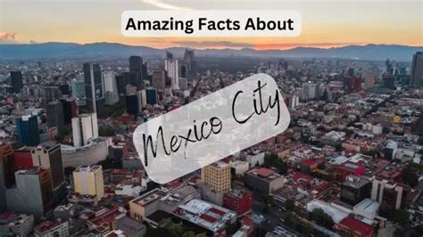 17 Amazing Facts About Mexico City | InfoVacay