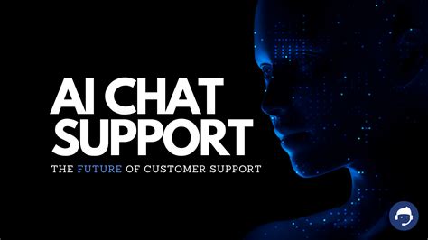 AI Chat Support – Everything You Need to Know About This Revolutionary Customer Service ...