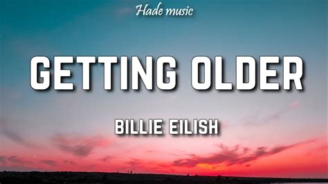 Billie Eilish - Getting Older (Lyrics) - YouTube