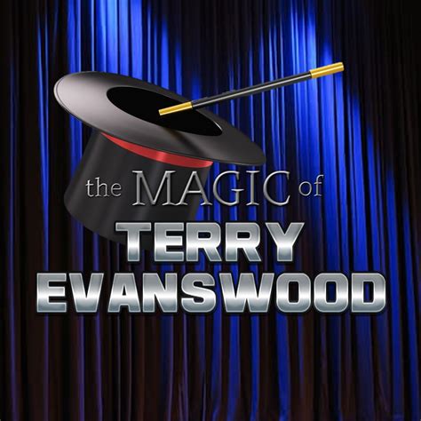 The MAGIC of Terry Evanswood