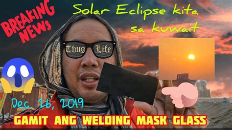 Solar Eclipse using welding mask glass || December 26, 2019 @ kuwait ...