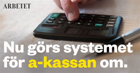 Nytt system för a-kassan ska förenkla för arbetslösa – Arbetet