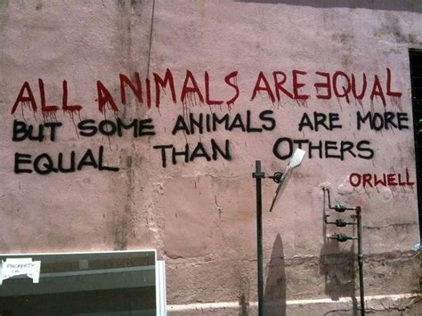 George Orwell. Tous les animaux sont égaux, mais certains sont plus égaux que d'autres. | George ...