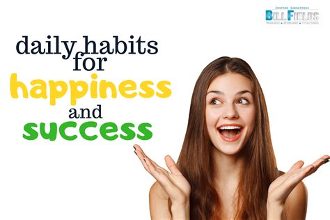 Daily Habits for Happiness and Success - Bill Fields