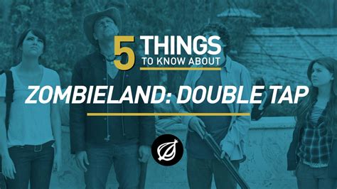 5 Things To Know About ‘Zombieland: Double Tap’