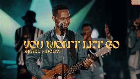 [Music, Lyrics + Video] Israel Mbonyi - You Won't Let Go - TodayGospel