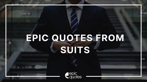 Best Epic Quotes from Suits