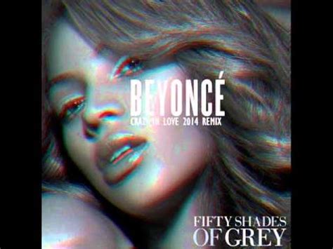 Beyonce - Crazy In Love (2015 Fifty Shades of Grey remix) - YouTube