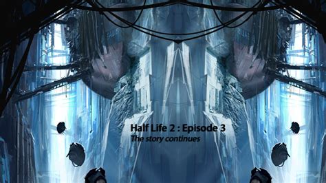 Half Life 2 Episode 3 by janpan on DeviantArt