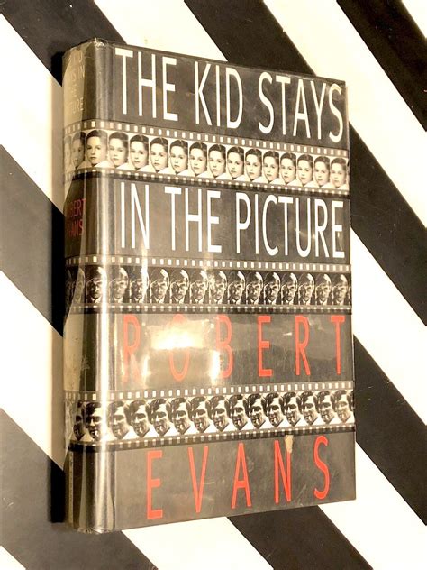 The Kid Stays in the Picture by Robert Evans (1994) first edition book