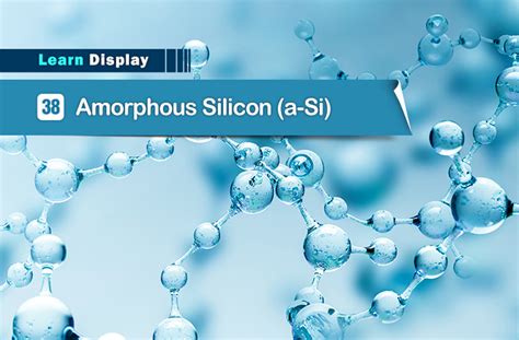 [Learn Display] 38. Amorphous Silicon