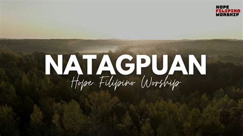 Natagpuan - Hope Filipino Worship (Official Lyric Video) Chords - Chordify