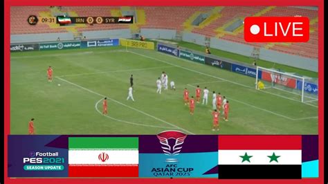 Iran vs Syria LIVE | AFC Asian Cup 2024 | Match LIVE Today! pes21 - YouTube