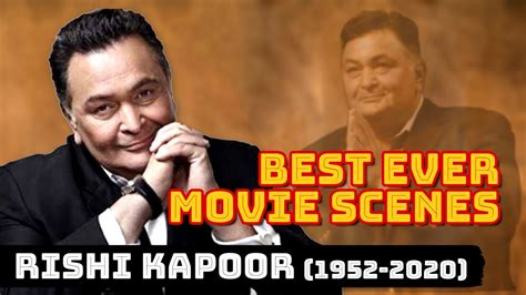 Rishi Kapoor's Best Ever Movie Scenes | Tribute to Rishi Kapoor (1952 ...