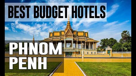 Cheap and Best Budget Hotels in Phnom Penh , Cambodia - YouTube