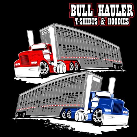 Bull Hauler T-Shirts & Hoodies! Order Here: https://teespring.com ...