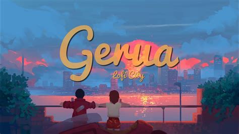 Gerua- [Slowed+Reverb] | Arijit Singh | Pritam | Dilwale | Lofi - YouTube