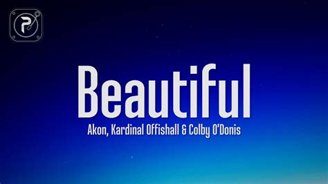 Akon - Beautiful (Lyrics) ft. Colby O'Donis, Kardinal Offishall - YouTube