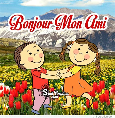 Bonjour Mon Ami - SmitCreation.com