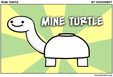 MINE TURTLE - Bitstrips