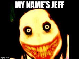 Creepypasta Jeff The Killer Real