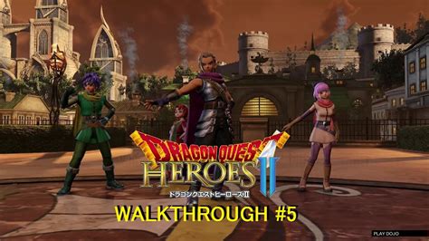 DRAGON QUEST HEROES 2 Walkthrough #5 (no commentary) - YouTube