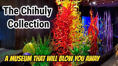 The Chihuly Collection a museum that will blow you away - YouTube