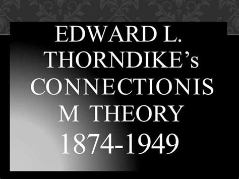 Edward LEE Thorndike Educational Theory.pptx