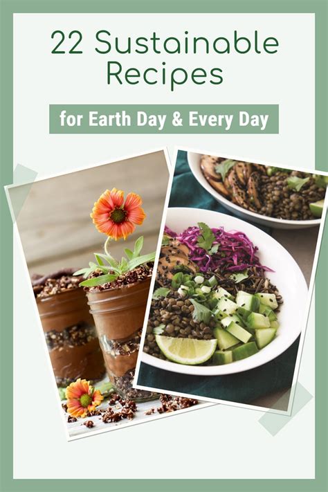 22 Sustainable Recipes for Earth Day and Every Day