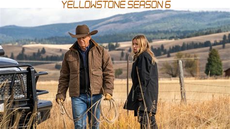 Yellowstone Season 6: Release Date, Plot, and More Updates