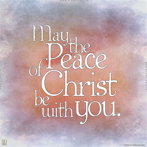 May the Peace of Christ be with you. - Today's Gospel Reading