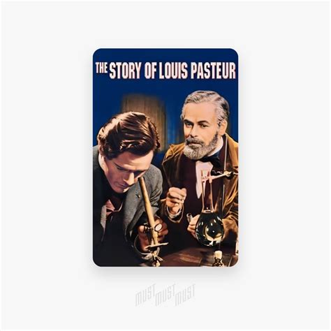 The Story of Louis Pasteur — Must