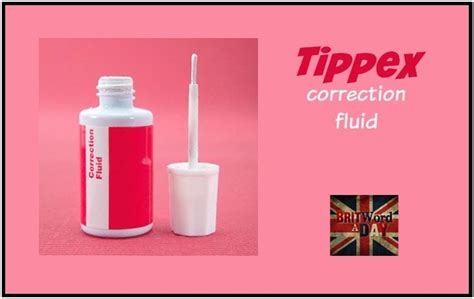 Tippex | Correction fluid, Fluid, Words