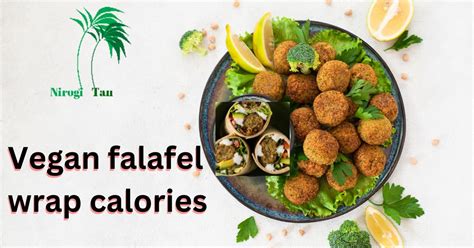 Vegan falafel wrap calories - Nirogi Tan