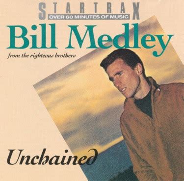 Bill Medley - Unchained (1991, CD) | Discogs