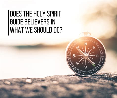 The Holy Spirit Guiding and Empowering Believers – Grace Evangelical Society