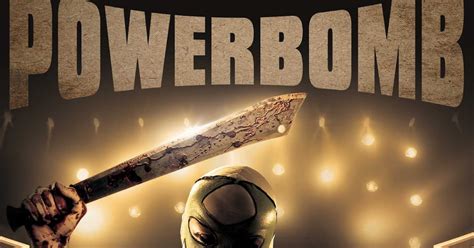 Action Thriller Powerbomb Delivers the Horror this April 14th ~ 28DLA