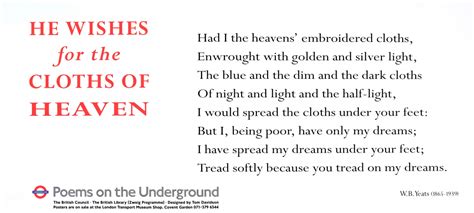 He wishes for the Cloths of Heaven – Poems on the Underground