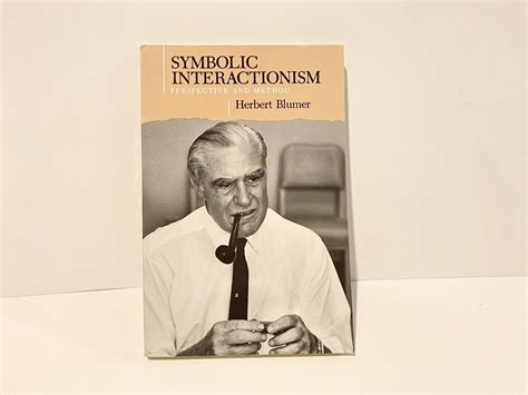 Symbolic Interactionism : Perspective and Method by Herbert Blumer (1986, Trade Paperback) for ...