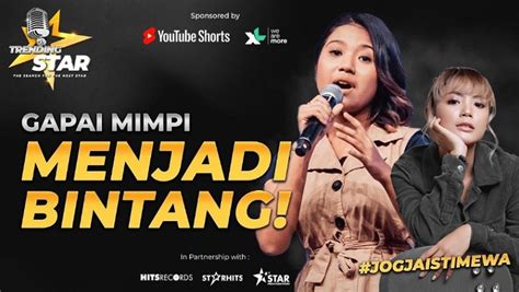 Ajang Trending Star Bantu Suarakan Mimpi Individu Bertalenta Asal Jogja Ini Gapai Mimpi Jadi Bintang