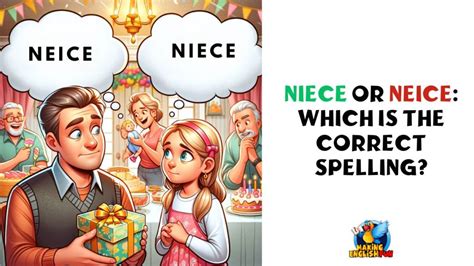 Niece or Neice: Which is the Correct Spelling?Making English Fun