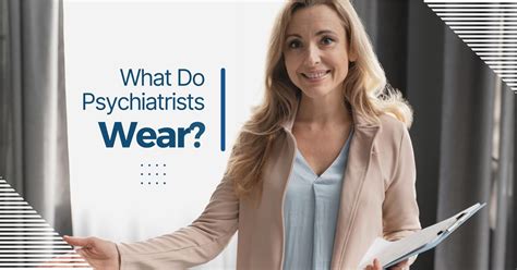 What Do Psychiatrists Wear? - Physician Contract Attorney