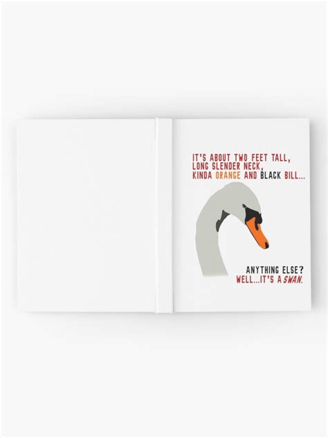 "Hot Fuzz Swan Quote" Hardcover Journal by jackhead | Redbubble